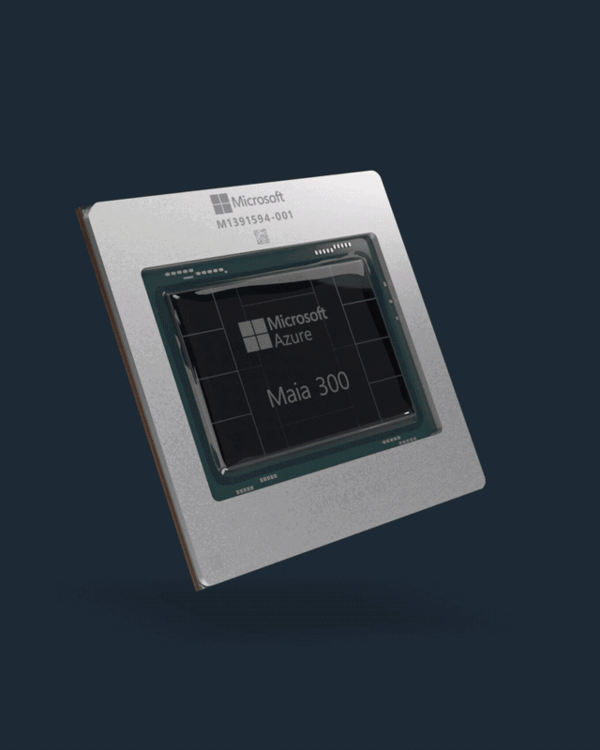 微软最强自研芯片杀到！Maia 300用上台积电2nm：288GB HBM4带宽18TB/s